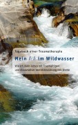 Cover-Bild zum Titel 'Mein Ich im Wildwasser' von 'Franziska-Marie Pero'