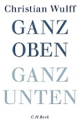 Cover-Bild zum Titel 'Ganz oben Ganz unten' von 'Christian Wulff'