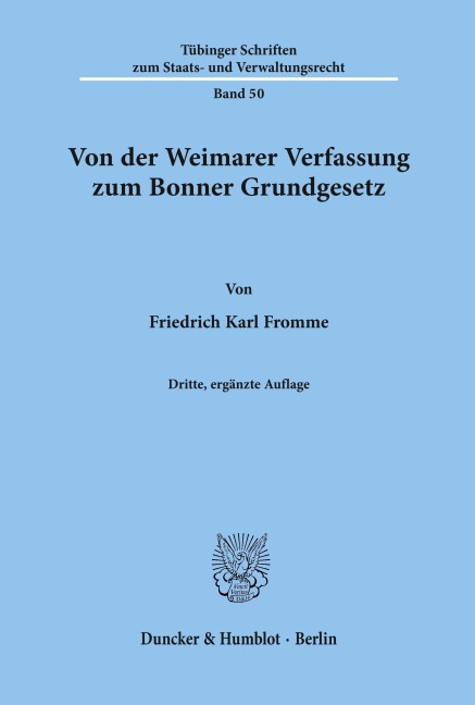 Von der Weimarer Verfassung zum Bonner Grundgesetz. - Friedrich Karl Fromme