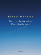 Cover-Bild zum Titel 'Der 11. September. Überblendungen' von 'Robert Menasse'