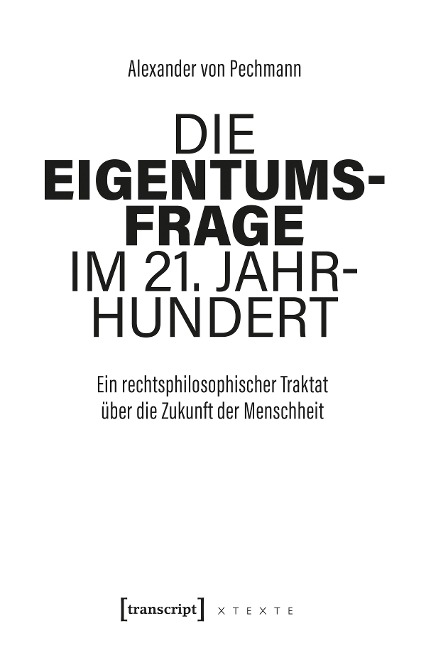 Die Eigentumsfrage im 21. Jahrhundert - Alexander von Pechmann