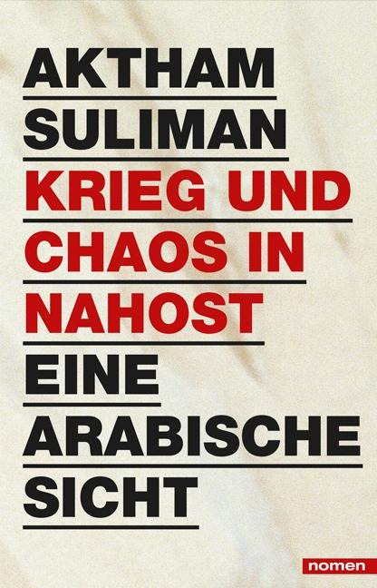 Krieg und Chaos in Nahost - Aktham Suliman