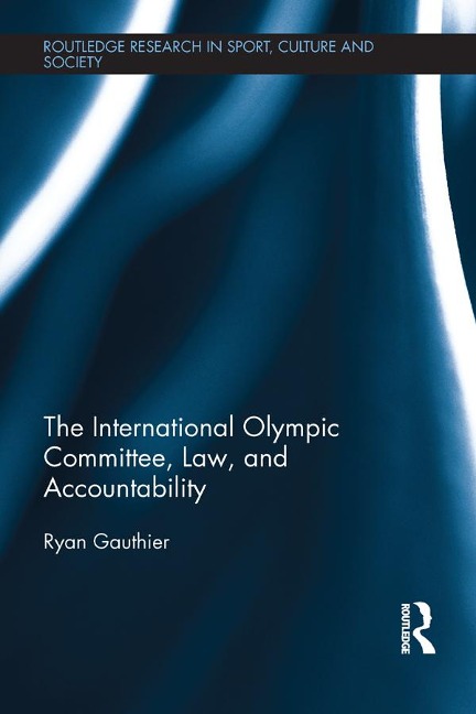 The International Olympic Committee, Law, and Accountability - Ryan Gauthier