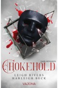 Cover-Bild zum Titel 'Chokehold' von 'Leigh Rivers, Harleigh Beck'