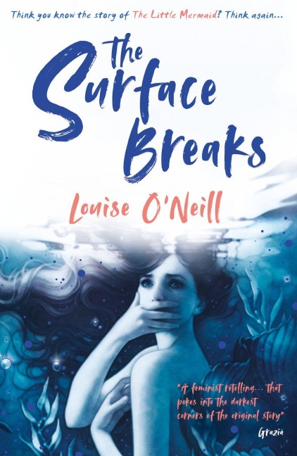 The Surface Breaks: a reimagining of The Little Mermaid - Louise O'Neill