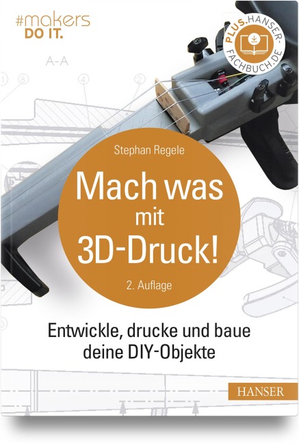 Mach was mit 3D-Druck! - Stephan Regele
