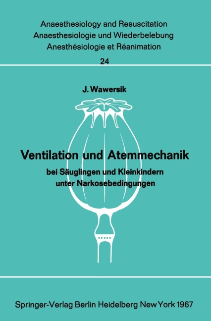 Ventilation und Atemmechanik bei Säuglingen und Kleinkindern unter Narkosebedingungen - J. Wawersik