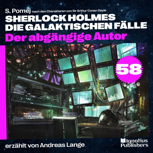 Der abgängige Autor (Sherlock Holmes - Die galaktischen Fälle, Folge 58) - Arthur Conan Doyle, S. Pomej