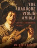 Cover-Bild zum Titel 'The Baroque Violin & Viola, vol. II' von 'Walter S. Reiter'