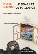 Cover-Bild zum Titel 'Le temps et la puissance' von 'Pierre Godard'