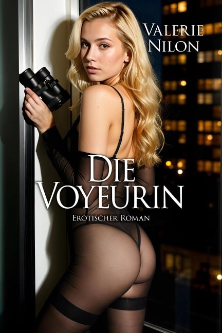 Die Voyeurin - Valerie Nilon