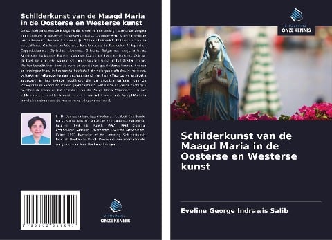 Schilderkunst van de Maagd Maria in de Oosterse en Westerse kunst - Eveline George Indrawis Salib