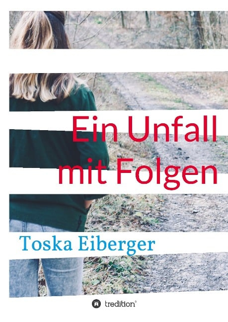 Ein Unfall mit Folgen - Toska Eiberger