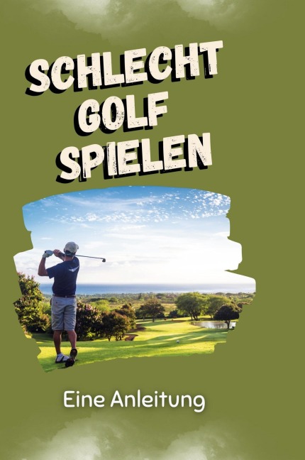 Schlecht Golf spielen - Lucy Wolf