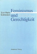Cover-Bild zum Titel 'Feminismus und Gerechtigkeit' von 'Eva-Maria Schwickert'