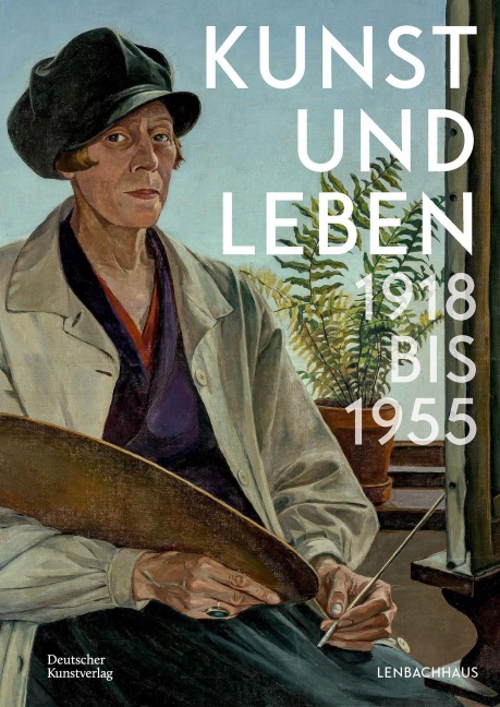 Kunst und Leben 1918 bis 1955 - 
