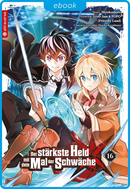 Der stärkste Held mit dem Mal der Schwäche 16 - Shinkoshoto, Huuka Kazabana, Friendly Land