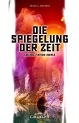 Cover-Bild zum Titel 'Die Spiegelung der Zeit' von 'Ulrich C. Schreiber'
