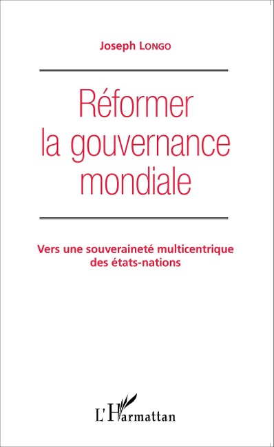 Réformer la gouvernance mondiale - Longo