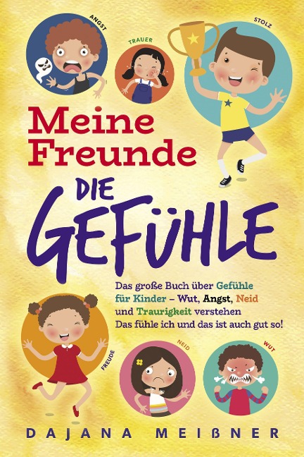 Meine Freunde die Gefühle - Dajana Meißner