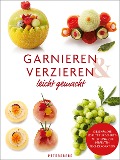Cover-Bild zum Titel 'Garnieren & Verzieren leicht gemacht' von 'Georg Hartung'