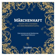 Cover-Bild zum Titel 'Märchenhaft - Sagen und Legenden aus dem Dresdner Elbtal' von 'Frank Fröhlich'