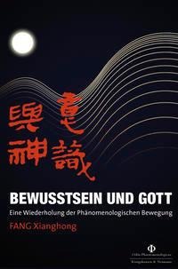 Bewusstsein und Gott - Xianghong Fang