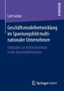 Cover-Bild zum Titel 'Geschäftsmodellentwicklung im Spannungsfeld multinationaler Unternehmen' von 'Lutz Göcke'
