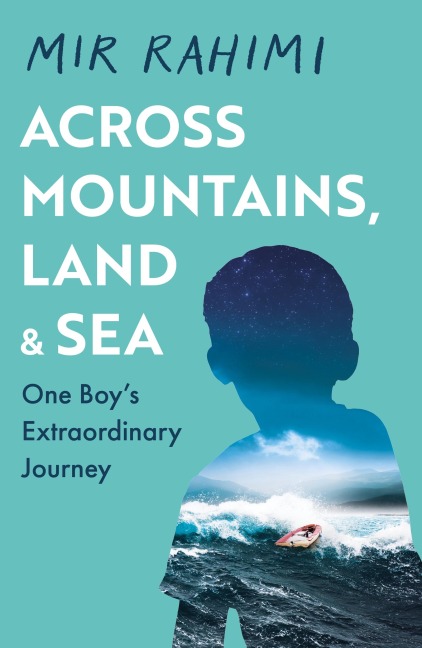 Across Mountains, Land and Sea - Mir Rahimi