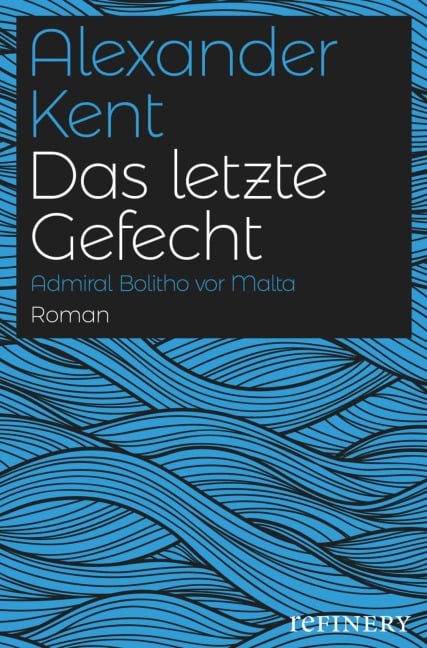 Das letzte Gefecht - Alexander Kent