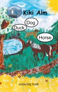 Cover-Bild zum Titel 'Duck, Dog, Horse' von 'Kiki Alm'