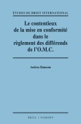 Cover-Bild zum Titel 'Le contentieux de la mise en conformité dans le règlement des différends de l'O.M.C. / Adjudicating Compliance in the WTO Dispute Settlement System' von 'Andrea Hamann'