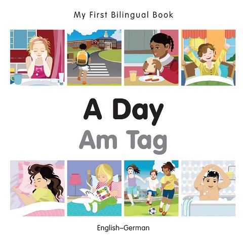 My First Bilingual Book-A Day (English-German) - Milet Publishing