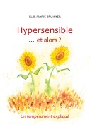 Cover-Bild zum Titel 'Hypersensible Et alors ?' von 'Else Marie Bruhner'