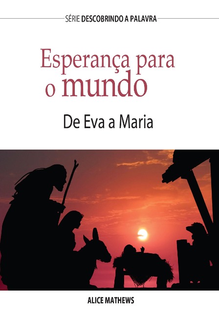 Esperança Para O Mundo - Alice Matthews