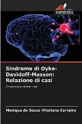 Sindrome di Dyke-Davidoff-Masson: Relazione di casi - Monique de Souza Vitoriano Carneiro