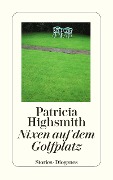 Cover-Bild zum Titel 'Nixen auf dem Golfplatz' von 'Patricia Highsmith'
