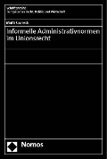 Informelle Administrativnormen im Unionsrecht - Matti Gurreck