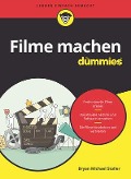 Filme machen für Dummies - Bryan Michael Stoller
