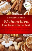 Cover-Bild zum Titel 'Weihnachten - Das besinnliche Fest' von 'Caroline Bayer'