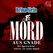 Cover-Bild zum Titel 'Mord aus Gnade' von 'Brina Stein'