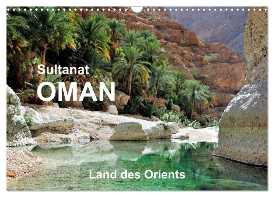 Sultanat Oman - Land des Orients (Wandkalender 2026 DIN A3 quer), CALVENDO Monatskalender - Jürgen Feuerer