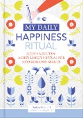 Cover-Bild zum Titel 'Happiness Tagebuch | Dein tägliches Ritual für mehr Glück und Dankbarkeit | 3 Minuten für Achtsamkeit mit Ritualen für morgens und abends | Glückstagebuch | daily journal' von 'Lisa Wirth'