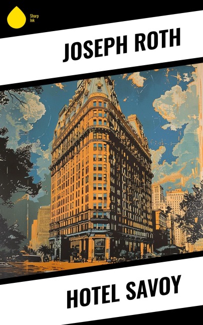 Hotel Savoy - Joseph Roth