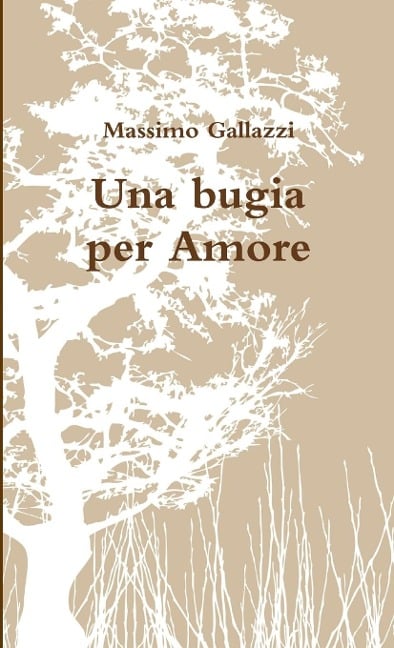 Una bugia per Amore - Massimo Gallazzi