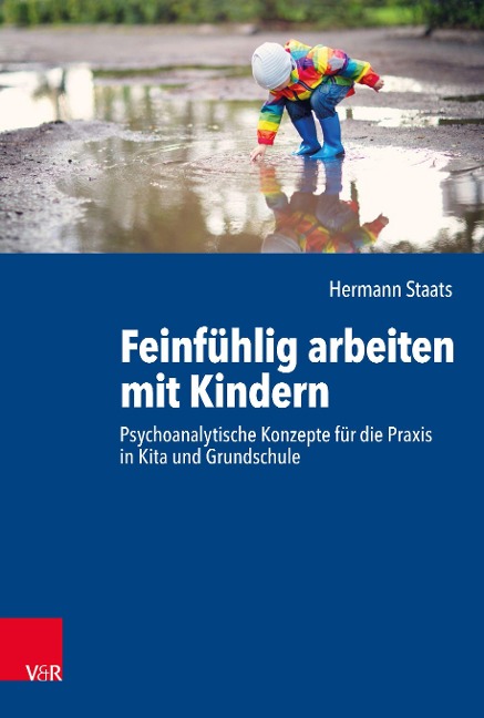 Feinfühlig arbeiten mit Kindern - Hermann Staats
