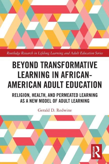 Beyond Transformative Learning in African-American Adult Education - Gerald D. Redwine