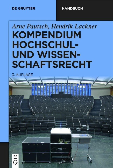 Kompendium Hochschul- und Wissenschaftsrecht - Hendrik Lackner, Arne Pautsch