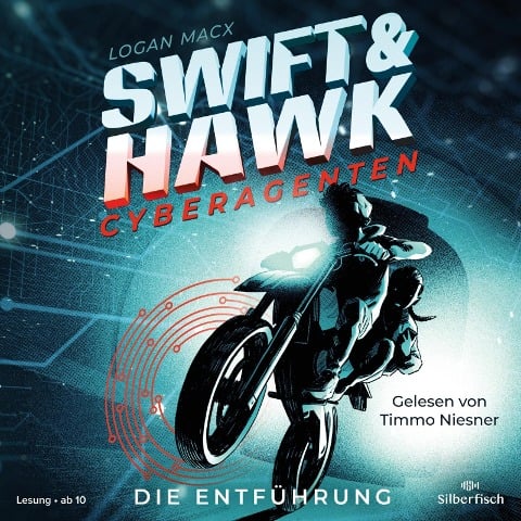 Swift & Hawk, Cyberagenten 1: Die Entführung - Logan Macx