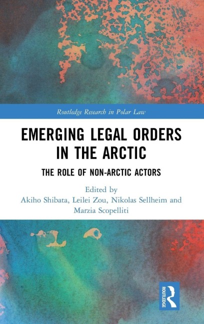 Emerging Legal Orders in the Arctic - 
